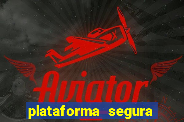 plataforma segura de jogos para ganhar dinheiro